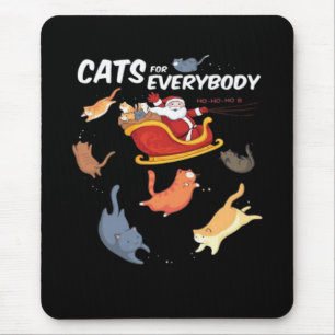 Cats for everyone  mouse pad