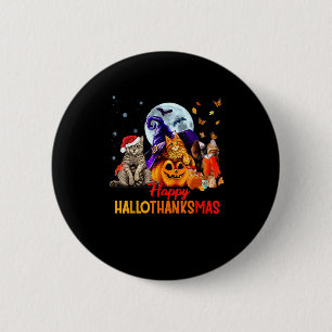 Cats Happy Hallothanksmas Halloween Thanksgiving C 6 Cm Round Badge