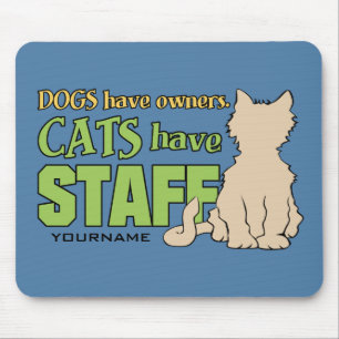 CATS HAVE STAFF custom mousepad