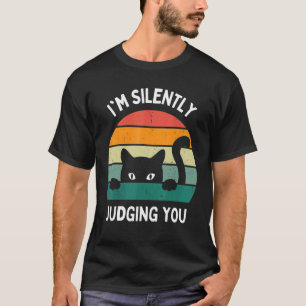 Cats I'm Silently Judging You Black Cat T-Shirt