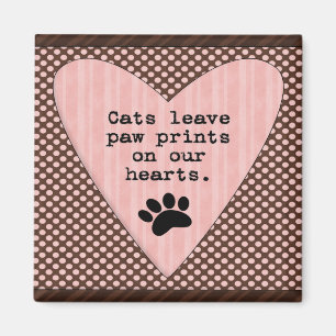 Cats leave Paw prints on our Hearts Fridge Magnet
