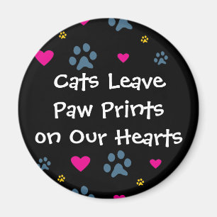 Cats Leave Paw Prints on Our Hearts Magnet