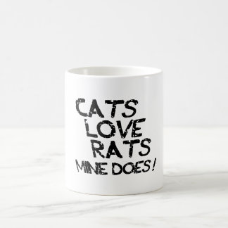 Cats Love Rats. Mine Does. Coffee Mug