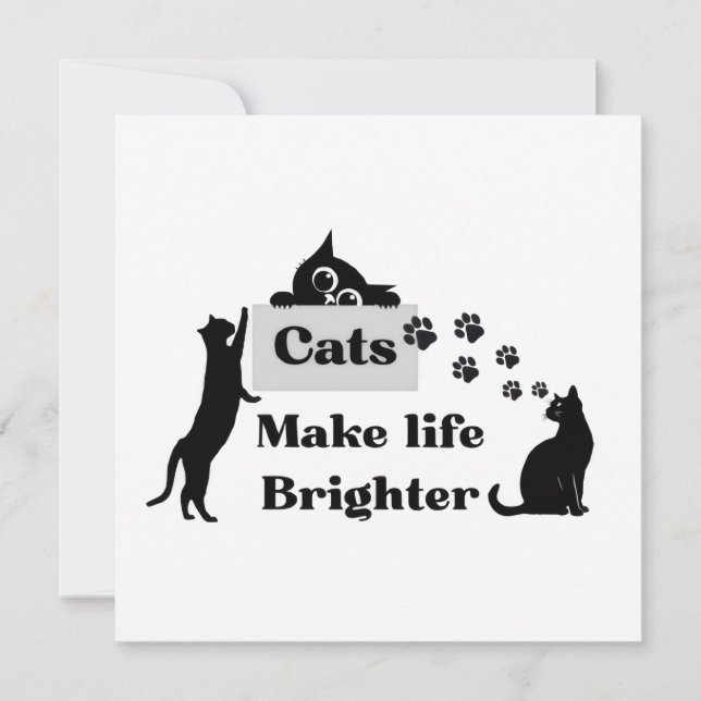 Cats Make Life Brighter   Invitation (Front)