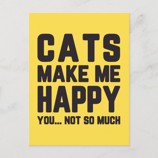 Cats Make Me Happy Funny Quote Postcard (Front)