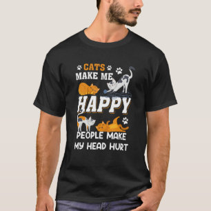 Cats Make Me Happy People Make My Head Hurt Cat T-Shirt