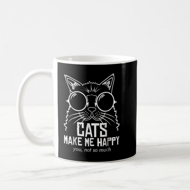 CATS MAKE ME HAPPY YOU NOT SO MUCH T-Shirt Coffee Mug (Left)