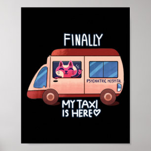 Cats Meme Cute Meme My Taxi Is Here! Sticker  Poster
