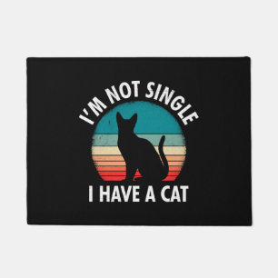 Cats mum I am not Single Women Doormat