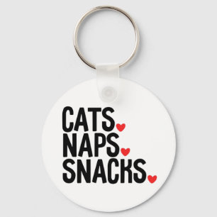 Cats Naps Snacks - Cat lovers      Key Ring