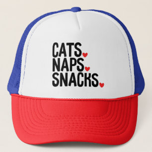 Cats Naps Snacks - Cat lovers Trucker Hat
