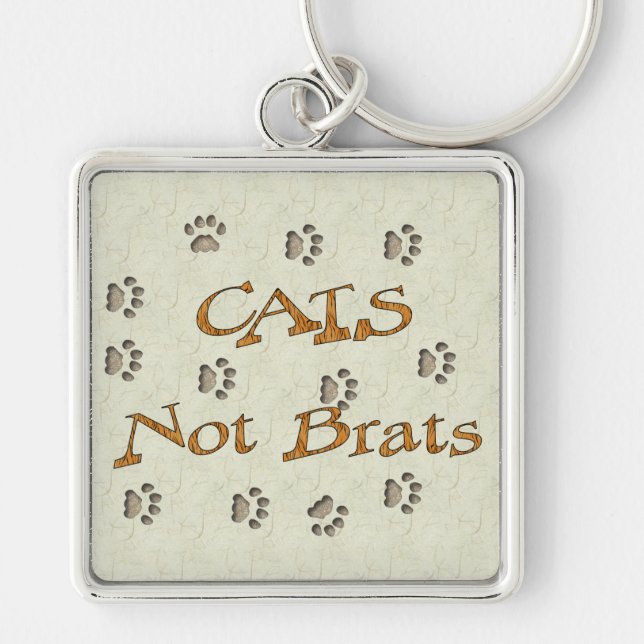 Cats Not Brats Key Ring (Front)