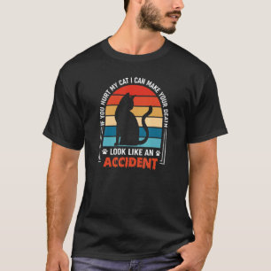 Cats Owner Look Like An Accident T-Shirt