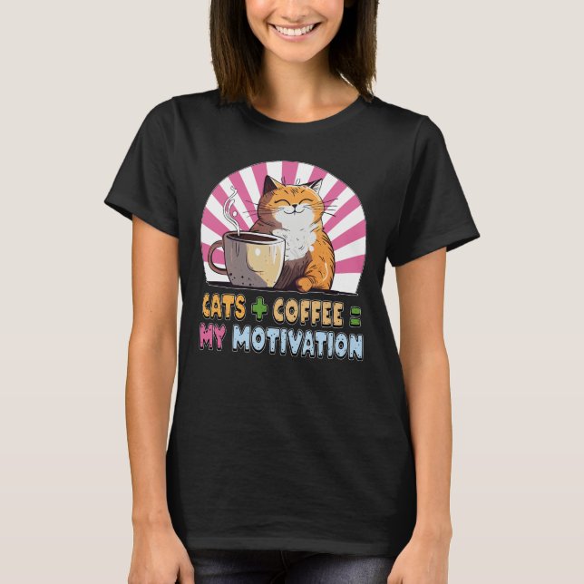 Cats Plus Coffee Equals My Motivation T-Shirt (Front)