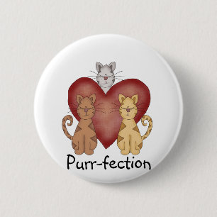 Cats Purr-fection Tshirts and Gifts 6 Cm Round Badge
