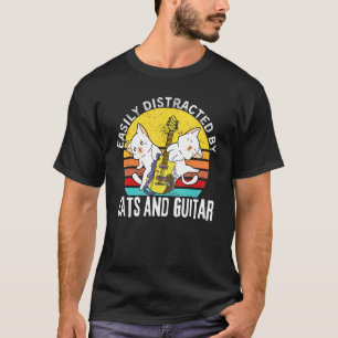 Cats Quote Easily Distracted by Cats and Guitar T-Shirt