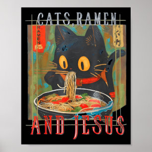 Cats Ramen and Jesus Funny Christian Cat Design Poster
