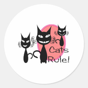 Cats Rule!!!!!!!!! Classic Round Sticker