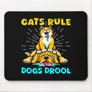 Cats Rule Dogs Drool Cat Mum Dog Dad Cute Kitten Mouse Pad