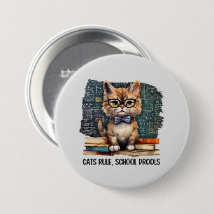 Cats Rule, School Drools 7.5 Cm Round Badge