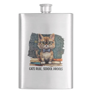 Cats Rule, School Drools Hip Flask