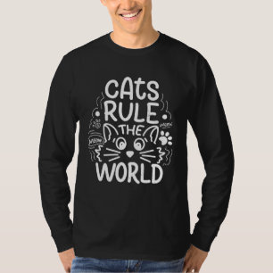 Cats Rule the World  Cat  Caturday T-Shirt