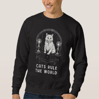 Cats Rule The World Retro Vintage Funny Sarcastic_ Sweatshirt