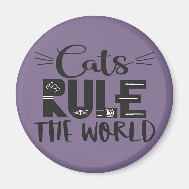 Cats rule the world trendy lettering whiskers magnet (Front)