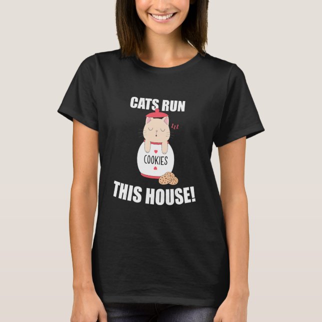 Cats Run This House  Sleepy Cat Phrase T-Shirt (Front)