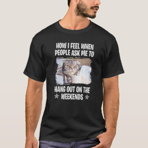 Cats Saying Lazy Saying Grumpy 15 T-Shirt
