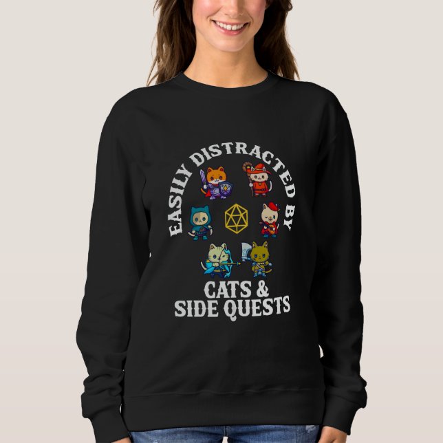 Cats Side Quest Distracted Tabletop game Funny dnd Sweatshirt (Front)
