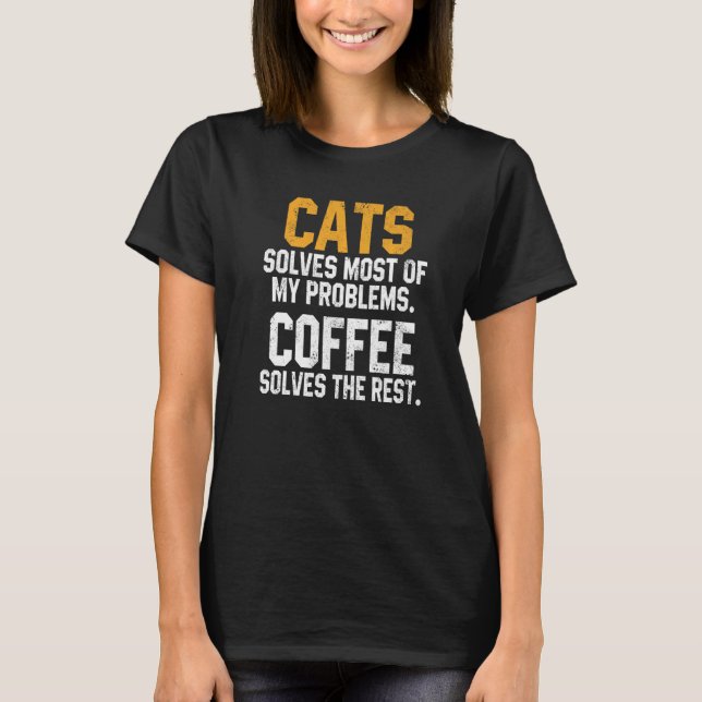 Cats Solves My Problems Coffee   Cat Kitty Women T-Shirt (Front)