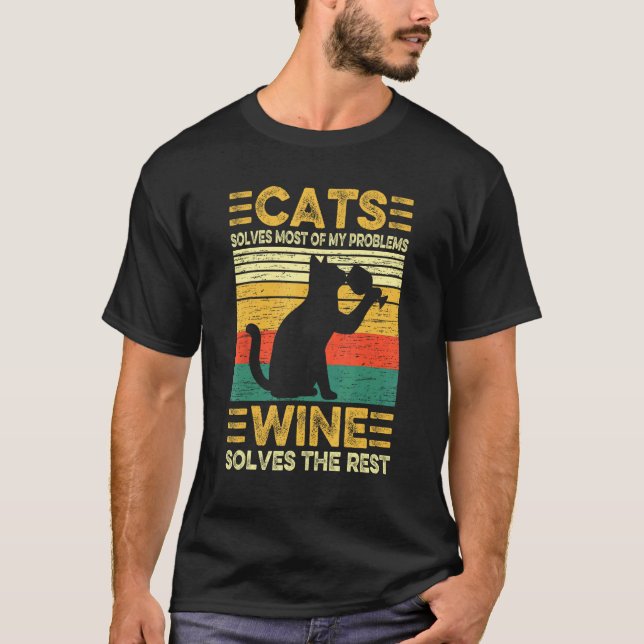 Cats Solves Problems Wine  Tasting Wine Maker Dad  T-Shirt (Front)