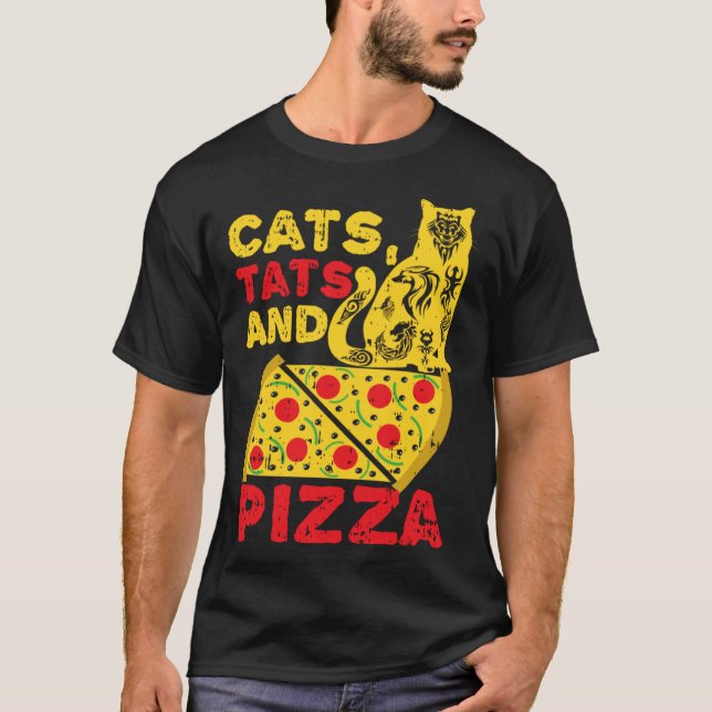 Cats Tats and Pizza T-Shirt (Front)