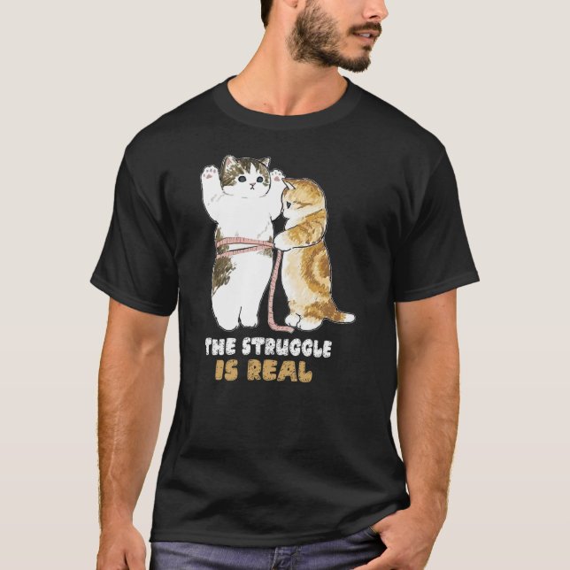 Cats The Struggle is Real Gym Fitness Funny Cat Tr T-Shirt (Front)