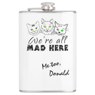 Cats - We're All Mad Here Hip Flask