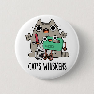 Cat's Whiskers Funny Baking Pun  6 Cm Round Badge