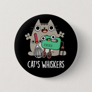 Cat's Whiskers Funny Baking Pun Dark BG 6 Cm Round Badge