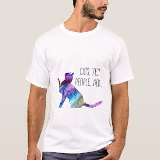 Cats, Yes People, Meh... T-Shirt