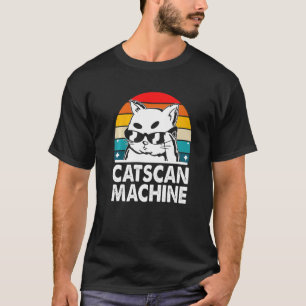 Catscan Machine Cat Kitten Humour Medical Staff T-Shirt