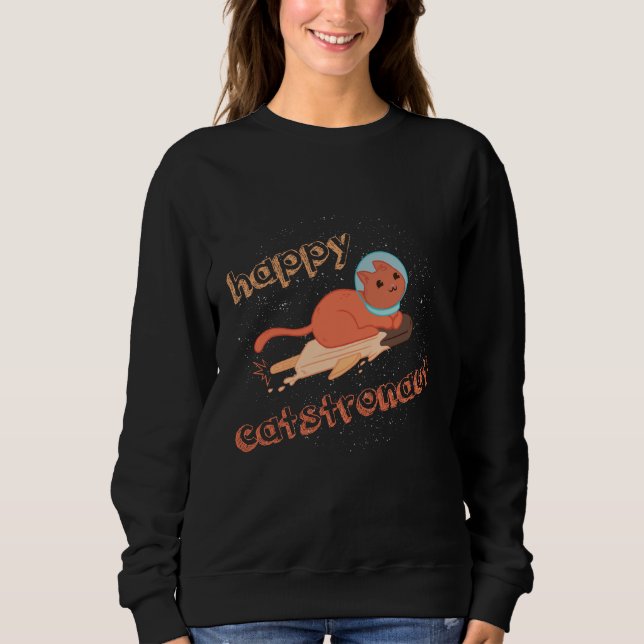 Catstronaut Happy Cat Astronaut Sweatshirt (Front)