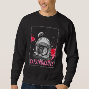 Catstronaut Space Cat  Astronaut Scientist Sweatshirt
