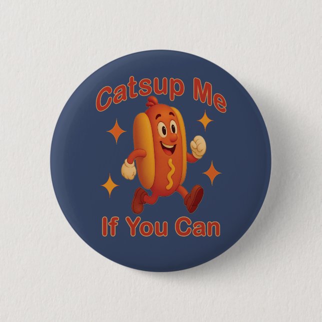 Catsup Me If You Can Funny Hot Dog – Ketchup Pun 6 Cm Round Badge (Front)