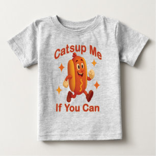 Catsup Me If You Can Funny Hot Dog – Ketchup Pun Baby T-Shirt