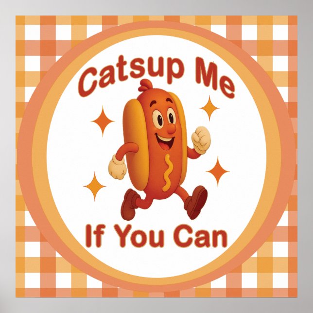 Catsup Me If You Can Funny Hot Dog – Ketchup Pun Poster (Front)