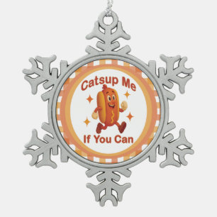 Catsup Me If You Can Funny Hot Dog – Ketchup Pun Snowflake Pewter Christmas Ornament