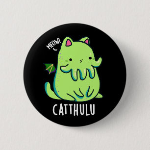 Catthulu Funny Cthulhu Cat Pun Dark BG 6 Cm Round Badge