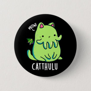 Catthulu Funny Cthulhu Cat Puns Dark BG 6 Cm Round Badge