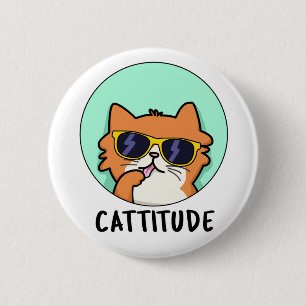 Cattitude Cute Attitude Cat Pun 6 Cm Round Badge