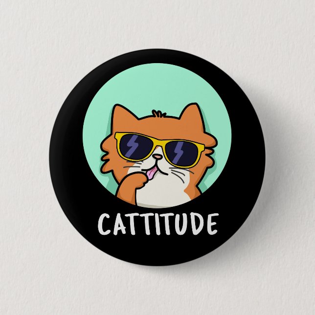 Cattitude Funny Cat Pun Dark BG 6 Cm Round Badge (Front)